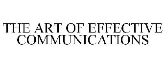 THE ART OF EFFECTIVE COMMUNICATIONS