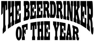 THE BEERDRINKER OF THE YEAR