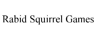 RABID SQUIRREL GAMES