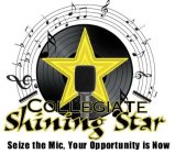 COLLEGIATE SHINING STAR (CSS)