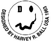 DESIGNED BY HARVEY R. BALL USA 1963 D