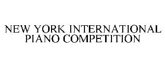NEW YORK INTERNATIONAL PIANO COMPETITION