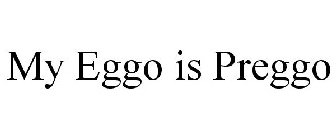 MY EGGO IS PREGGO
