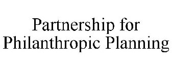 PARTNERSHIP FOR PHILANTHROPIC PLANNING