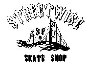 STREETWISE SKATE SHOP SF