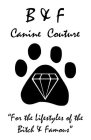 B&F CANINE COUTURE 