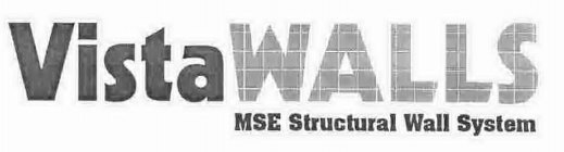 VISTAWALLS MSE STRUCTURAL WALL SYSTEM