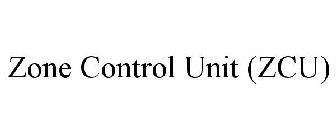 ZONE CONTROL UNIT (ZCU)