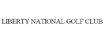 LIBERTY NATIONAL GOLF CLUB