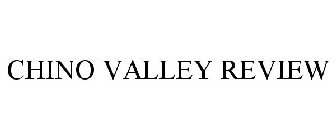 CHINO VALLEY REVIEW