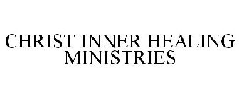 CHRIST INNER HEALING MINISTRIES