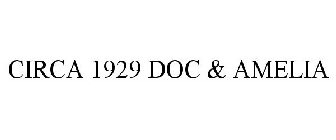 CIRCA 1929 DOC & AMELIA