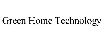 GREEN HOME TECHNOLOGY