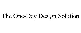 THE ONE-DAY DESIGN SOLUTION