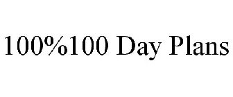 100%100 DAY PLANS