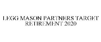 LEGG MASON PARTNERS TARGET RETIREMENT 2020