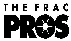 THE FRAC PROS