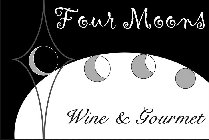 FOUR MOONS WINE & GOURMET