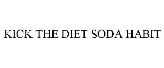 KICK THE DIET SODA HABIT