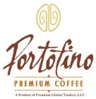 PORTOFINO PREMIUM COFFEE - A PRODUCT OF PREMIUM GLOBAL TRADERS, LLC.