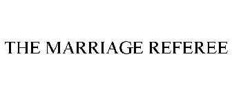 THE MARRIAGE REFEREE