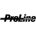 PROLINE SERIES