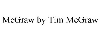 MCGRAW BY TIM MCGRAW