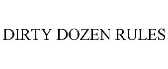 DIRTY DOZEN RULES