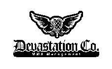 D DEVASTATION CO. MMA MANAGEMENT