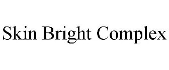 SKIN BRIGHT COMPLEX