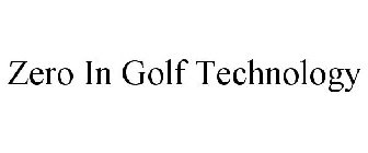 ZERO IN GOLF TECHNOLOGY