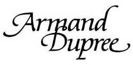 ARMAND DUPREE