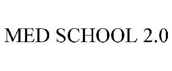 MED SCHOOL 2.0