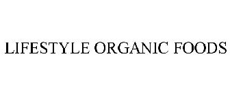 LIFESTYLE ORGANIC FOODS