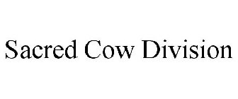 SACRED COW DIVISION