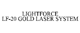 LIGHTFORCE LF-20 GOLD LASER SYSTEM