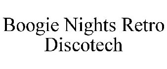 BOOGIE NIGHTS RETRO DISCOTECH