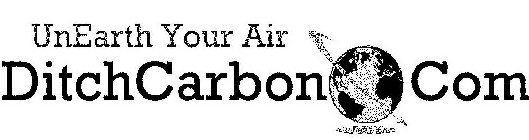 UNEARTH YOUR AIR DITCHCARBON.COM