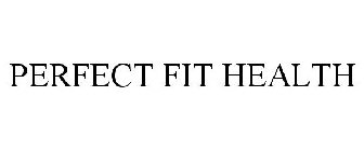 PERFECT FIT HEALTH