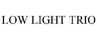 LOW LIGHT TRIO