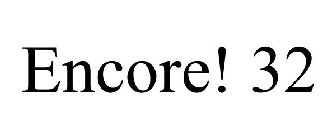 ENCORE! 32