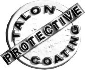 TALON PROTECTIVE COATING
