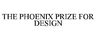THE PHOENIX PRIZE FOR DESIGN