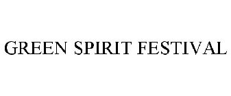 GREEN SPIRIT FESTIVAL