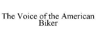 THE VOICE OF THE AMERICAN BIKER