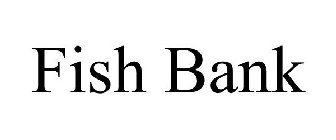 FISH BANK
