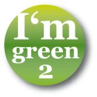I'M GREEN 2
