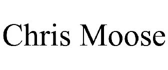 CHRIS MOOSE
