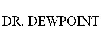 DR. DEWPOINT