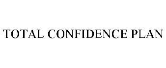 TOTAL CONFIDENCE PLAN